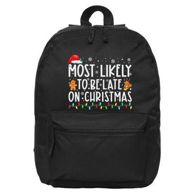 Most Likely To Be Late On Christmas Holiday 16 in Basic Backpack