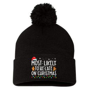 Most Likely To Be Late On Christmas Holiday Pom Pom 12in Knit Beanie