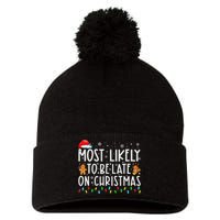 Most Likely To Be Late On Christmas Holiday Pom Pom 12in Knit Beanie