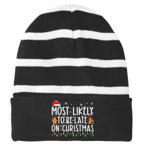 Most Likely To Be Late On Christmas Holiday Striped Beanie with Solid Band