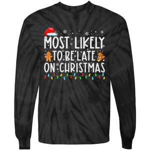 Most Likely To Be Late On Christmas Holiday Tie-Dye Long Sleeve Shirt