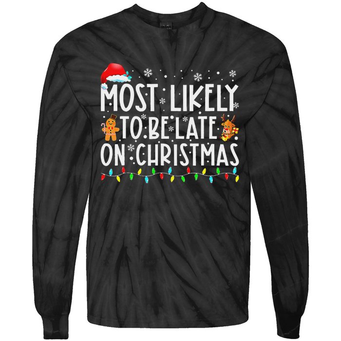 Most Likely To Be Late On Christmas Holiday Tie-Dye Long Sleeve Shirt