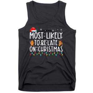 Most Likely To Be Late On Christmas Holiday Tank Top