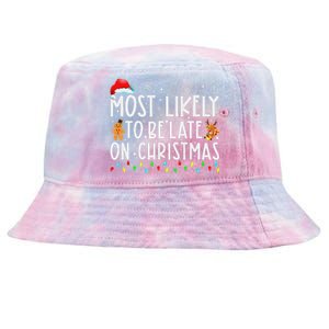 Most Likely To Be Late On Christmas Holiday Tie-Dyed Bucket Hat