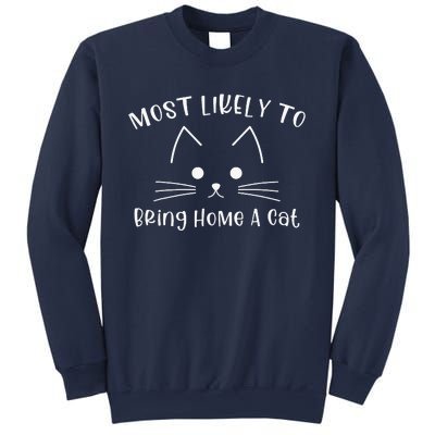 Most Likely To Bring Home A Cat Sweatshirt