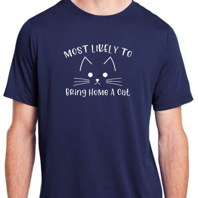 Most Likely To Bring Home A Cat Adult ChromaSoft Performance T-Shirt