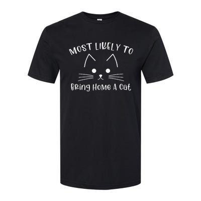 Most Likely To Bring Home A Cat Softstyle CVC T-Shirt