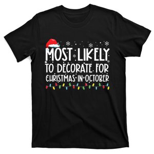 Most Likely To Decorate For Christmas In October T-Shirt