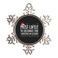 Most Likely To Decorate For Christmas In October Metallic Star Ornament