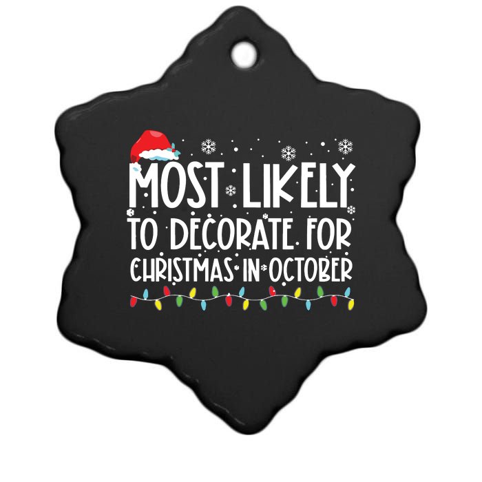 Most Likely To Decorate For Christmas In October Ceramic Star Ornament