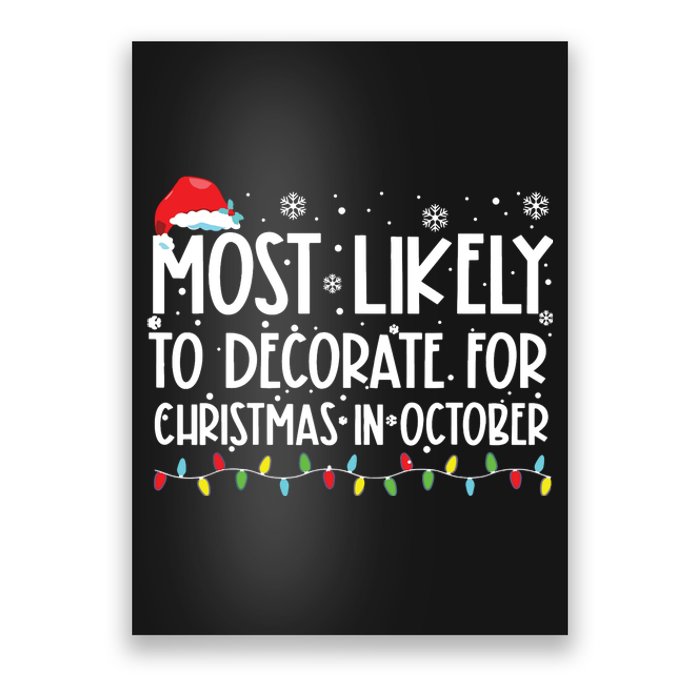 Most Likely To Decorate For Christmas In October Poster