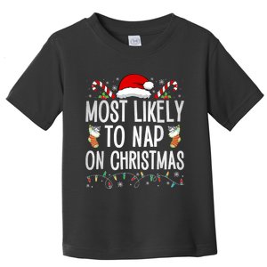 Most Likely To Nap On Christmas Funny Family Christmas Toddler T-Shirt