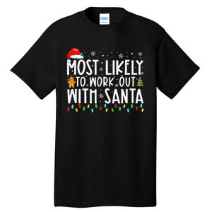 Most Likely To Work Out With Santa Family Christmas Tall T-Shirt