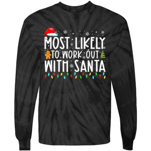 Most Likely To Work Out With Santa Family Christmas Tie-Dye Long Sleeve Shirt