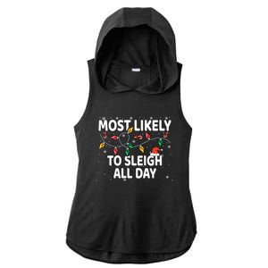 Most Likely To Sleigh All Day Xmas Matching Gift Ladies PosiCharge Tri-Blend Wicking Draft Hoodie Tank