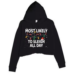 Most Likely To Sleigh All Day Xmas Matching Gift Crop Fleece Hoodie