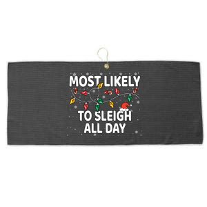 Most Likely To Sleigh All Day Xmas Matching Gift Large Microfiber Waffle Golf Towel