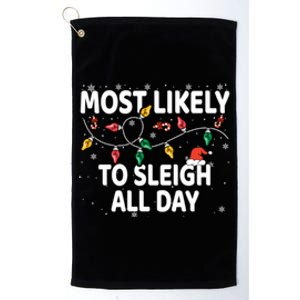 Most Likely To Sleigh All Day Xmas Matching Gift Platinum Collection Golf Towel