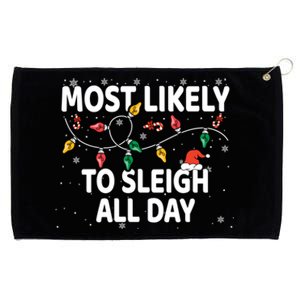 Most Likely To Sleigh All Day Xmas Matching Gift Grommeted Golf Towel