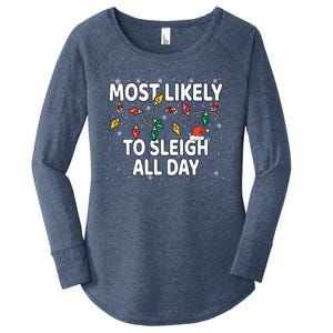 Most Likely To Sleigh All Day Xmas Matching Gift Women's Perfect Tri Tunic Long Sleeve Shirt