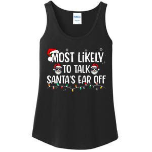 Most Likely To Talk SantaS Ear Off Funny Family Christmas Ladies Essential Tank