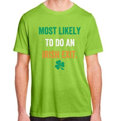 Most Likely To Do An Irish Exit Funny Adult ChromaSoft Performance T-Shirt