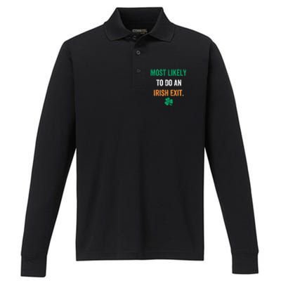 Most Likely To Do An Irish Exit Funny Performance Long Sleeve Polo