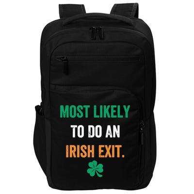 Most Likely To Do An Irish Exit Funny Impact Tech Backpack