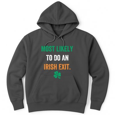 Most Likely To Do An Irish Exit Funny Hoodie