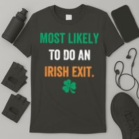 Most Likely To Do An Irish Exit Funny T-Shirt