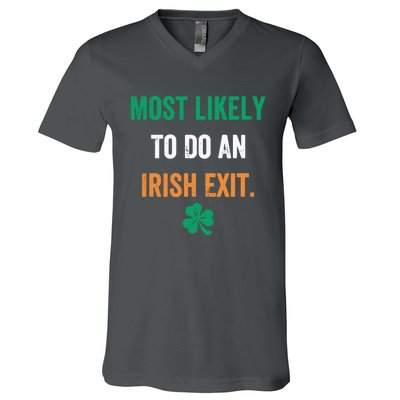 Most Likely To Do An Irish Exit Funny V-Neck T-Shirt