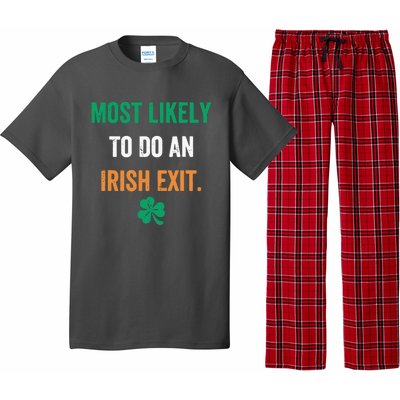 Most Likely To Do An Irish Exit Funny Pajama Set