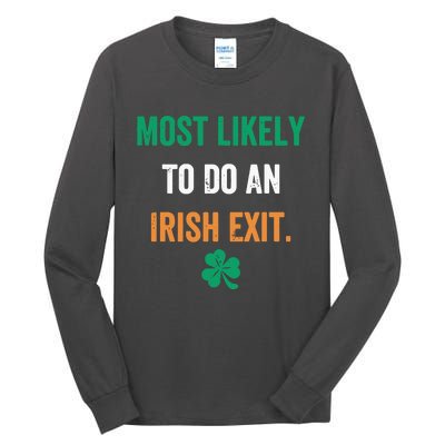 Most Likely To Do An Irish Exit Funny Tall Long Sleeve T-Shirt