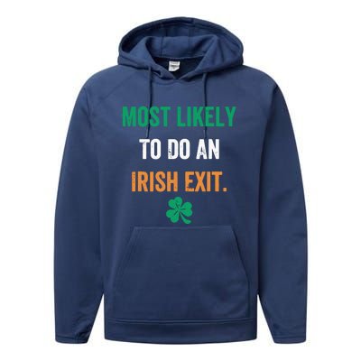 Most Likely To Do An Irish Exit Funny Performance Fleece Hoodie