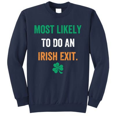 Most Likely To Do An Irish Exit Funny Sweatshirt