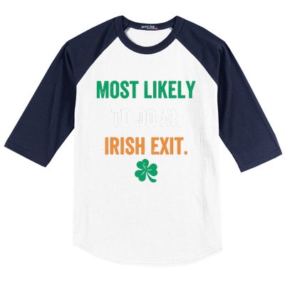 Most Likely To Do An Irish Exit Funny Baseball Sleeve Shirt