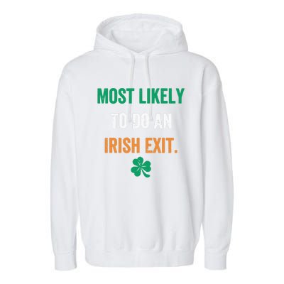 Most Likely To Do An Irish Exit Funny Garment-Dyed Fleece Hoodie