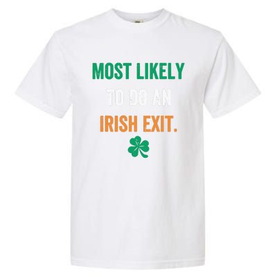 Most Likely To Do An Irish Exit Funny Garment-Dyed Heavyweight T-Shirt