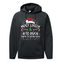 Most Likely To Ask Santa To Define Good Family Christmas Gift Performance Fleece Hoodie