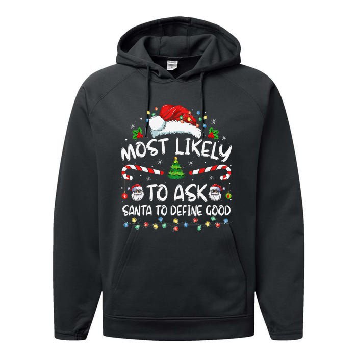 Most Likely To Ask Santa To Define Good Family Christmas Gift Performance Fleece Hoodie