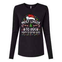 Most Likely To Ask Santa To Define Good Family Christmas Gift Womens Cotton Relaxed Long Sleeve T-Shirt