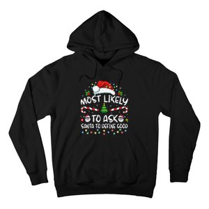 Most Likely To Ask Santa To Define Good Family Christmas Gift Hoodie