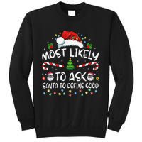 Most Likely To Ask Santa To Define Good Family Christmas Gift Sweatshirt