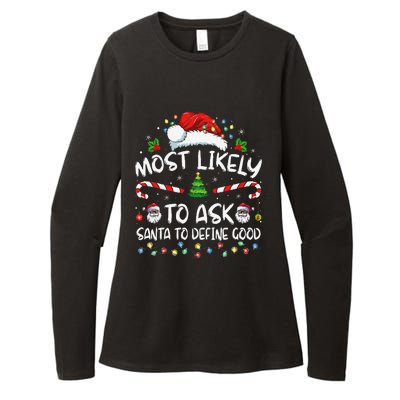 Most Likely To Ask Santa To Define Good Family Christmas Gift Womens CVC Long Sleeve Shirt