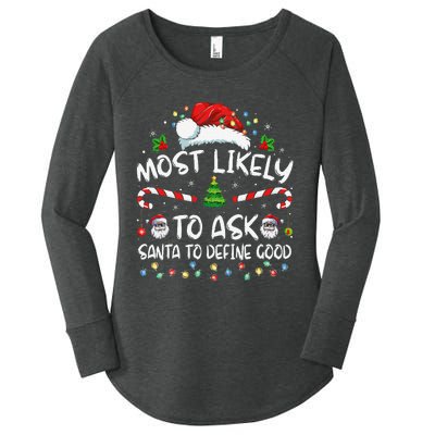 Most Likely To Ask Santa To Define Good Family Christmas Gift Women's Perfect Tri Tunic Long Sleeve Shirt