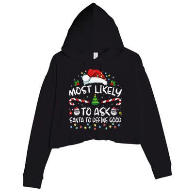 Most Likely To Ask Santa To Define Good Family Christmas Gift Crop Fleece Hoodie