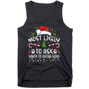 Most Likely To Ask Santa To Define Good Family Christmas Gift Tank Top