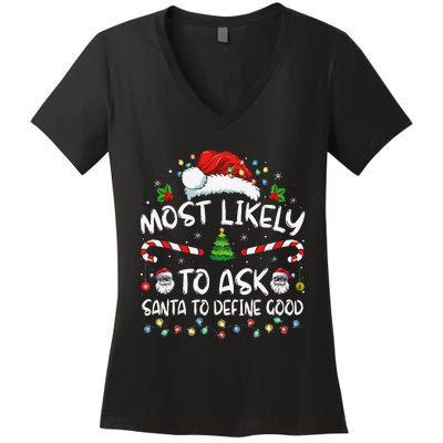 Most Likely To Ask Santa To Define Good Family Christmas Gift Women's V-Neck T-Shirt