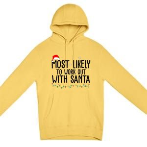 Most Likely To Work Out With Santa Funny Christmas Premium Pullover Hoodie