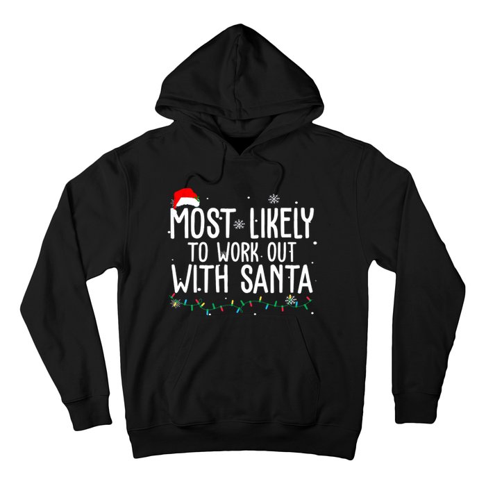 Most Likely To Work Out With Santa Funny Christmas Hoodie